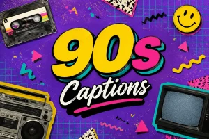 90s Captions